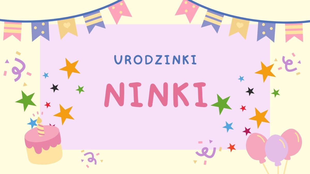 Urodzinki Ninki