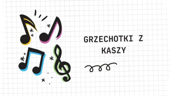 Grzechotki z kaszy
